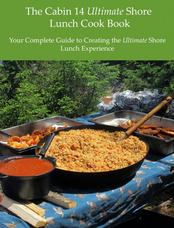 The Cabin 14 Ultimate Shore Lunch Cook Book Free Download